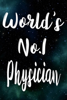 Paperback Worlds No.1 Physician: The perfect gift for the professional in your life - Funny 119 page lined journal! Book