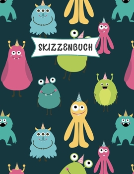 Paperback Skizzenbuch: Monster Skizzen Buch f?r Kinder- Praxis Zeichnen und Kritzeln - Spa? Skizzenbuch f?r Kleinkinder - Leere gro?e Seiten [German] Book