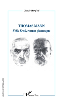 Paperback Thomas Mann: "Félix Krull", roman picaresque [French] Book