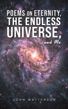 Hardcover Poems on Eternity, the Endless Universe, and Me Book