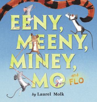 Hardcover Eeny, Meeny, Miney, Mo, and Flo! Book
