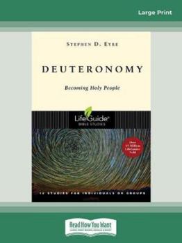 Deuteronomy: Becoming Holy People : 12 Studies for Individuals or Groups (Lifeguide Bible Studies) - Book  of the LifeGuide Bible Studies