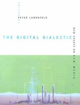 Paperback The Digital Dialectic: New Essays on New Media (Leonardo Books) Book