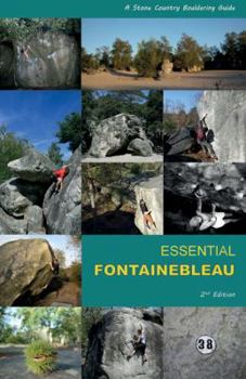Paperback Essential Fontainebleau A Stone Country Book