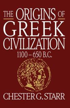 Paperback The Origins of Greek Civilization: 1100-650 B.C. Book