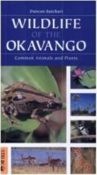 Paperback Wildlife of the Okavango: Common Plants and Animals Book