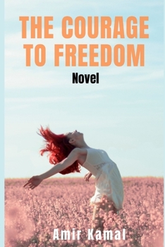 Paperback The Courage to Freedom: Novel Book