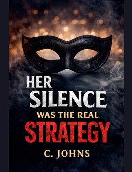 Paperback Her Silence Was The Real Strategy Book