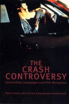 Paperback The Crash Controversy: Censorship Campaigns and Film Reception Book