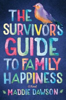 Paperback The Survivor's Guide to Family Happiness Book