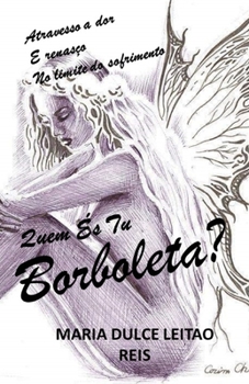 Paperback Quem És Tu Borboleta? [Portuguese] Book