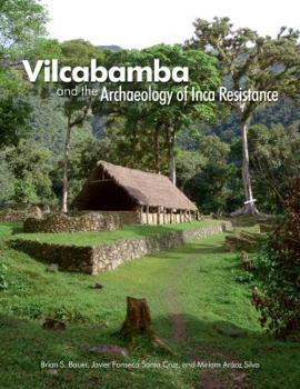 Paperback Vilcabamba and the Archaeology of Inca Resistance Book