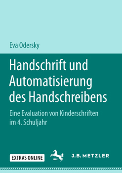 Paperback Handschrift Und Automatisierung Des Handschreibens: Eine Evaluation Von Kinderschriften Im 4. Schuljahr [German] Book