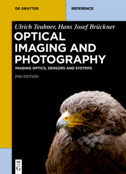 Hardcover Optical Imaging and Photography: Imaging Optics, Sensors and Systems Book