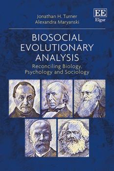 Paperback Biosocial Evolutionary Analysis: Reconciling Biology, Psychology and Sociology Book