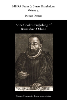 Paperback Anne Cooke's Englishing of Bernardino Ochino Book