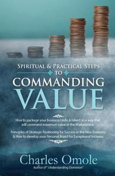 Paperback Spiritual and Practical Steps to COMMANDING VALUE Book