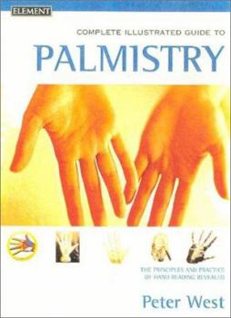 Paperback The Complete Illustrated Guide to Palmistry Book