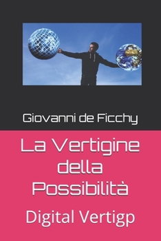 Paperback La Vertigine della Possibilità: Digital Vertigp [Italian] Book