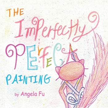 The Imperfectly Perfect Painting