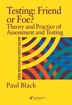 Hardcover Testing: Friend or Foe?: Theory and Practice of Assessment and Testing Book