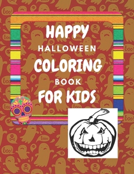 Paperback Happy Halloween Coloring Book For Kids: Toddlers (Halloween Book For Children) Book