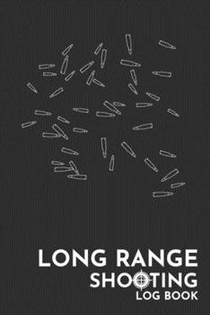 Long Range Shooting Data Book - Shooting Log Book - 6"x11" - 108 Pages: Shot Recordings & Target Diagrams - Cover Black With Bullets