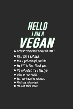 Paperback Hello I Am A Vegan: Blank Lined Notebook (6 x 9 - 120 pages) Veganism Notebook Design for Gift / Daily Journals Book