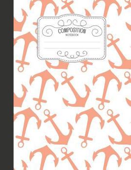 Paperback Composition Notebook: Nautical Wide Ruled Comp Books for School - Peach Anchor Book