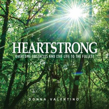 Hardcover Heartstrong: Overcome Obstacles and Live Life to the Fullest Book