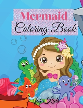 Mermaid Coloring Book for Kids: Cute Coloring And Activity Book For toddlers, Kids Ages 4-8, boys & girls