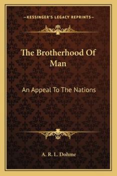 The Brotherhood Of Man: An Appeal To The Nations