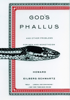 Paperback God's Phallus: And Other Problems for Men and Monotheism Book