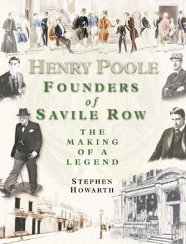 Hardcover Henry Poole: Founders of Savile Row: The Making of a Legend Book