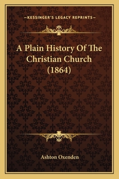 Paperback A Plain History Of The Christian Church (1864) Book