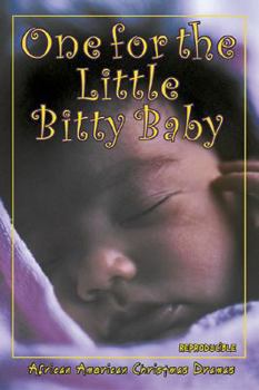 Paperback One for the Little Bitty Baby: African American Christmas Dramas Book