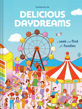 Paperback Delicious Daydreams: A Seek-And-Find for Foodies Book