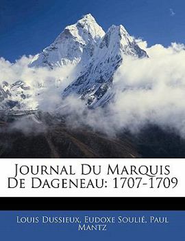 Paperback Journal Du Marquis de Dageneau: 1707-1709 [French] Book