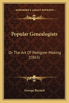 Paperback Popular Genealogists: Or The Art Of Pedigree-Making (1865) Book