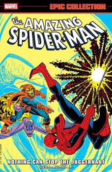 Paperback Amazing Spider-Man Epic Collection: Nothing Can Stop the Juggernaut Book
