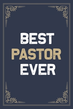 Paperback Best Pastor Ever: Blank Lined Activities Notebook Journal Gift Idea for Pastor - 6x9 Inch 110 Pages Personalized Wide Ruled Composition Book