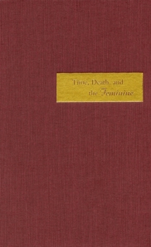 Hardcover Time, Death, and the Feminine: Levinas with Heidegger Book