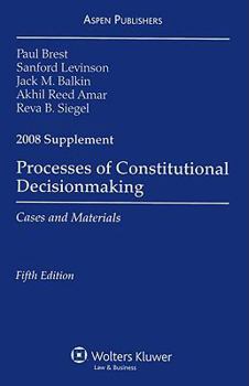 Paperback Processes of Constitutional Decisionmaking, Supplement: Cases and Materials Book
