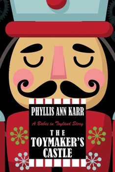 Paperback The Toymaker's Castle: A Babes in Toyland Story Book