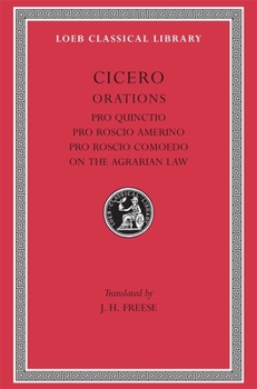 Hardcover Pro Quinctio. Pro Roscio Amerino. Pro Roscio Comoedo. on the Agrarian Law [Latin] Book