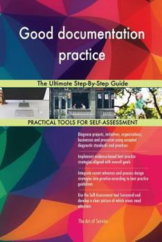 Paperback Good documentation practice The Ultimate Step-By-Step Guide Book
