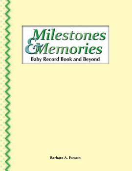 Paperback Milestones & Memories: A Baby Record Book and Beyond Book