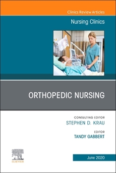 Hardcover Orthopedic Nursing, an Issue of Nursing Clinics of North America: Volume 55-2 Book