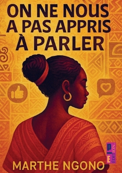 Paperback On ne nous a pas appris à parler [French] Book