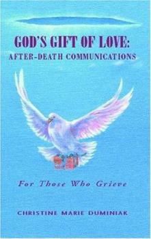 Paperback God's Gift of Love: After-Death Communications Book
